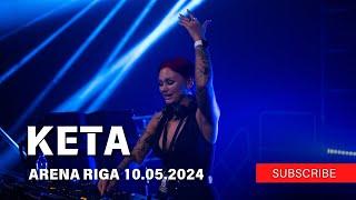 KETA / Selecta: Arena Riga 10.05.2024