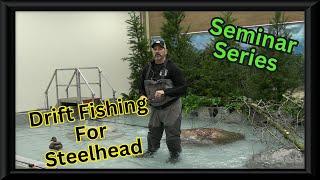 "Drift Fishing for Steelhead"