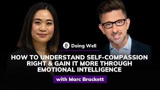 Marc Brackett: How to Understand Self-compassion Right | Doing Well #2