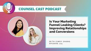 Is Your #Marketing Funnel Leaking Clients? Improving Relationships & #Conversions | Counsel-Cast.com