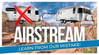 Purchasing an AIRSTREAM - Learn from our MISTAKE!