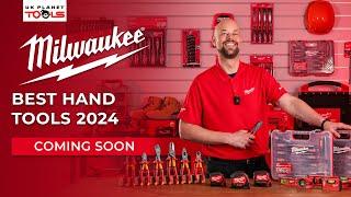 COMING SOON: Milwaukee Best Hand Tools 2024