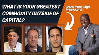 What is your greatest commodity outside of capital?