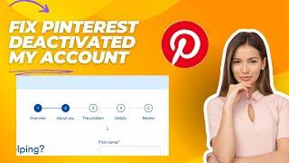 FIXED: Pinterest Deactivated My Account  | How to Recover & Restore Access (2025)