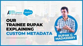 Custom Metadata Explained by Rupak | AJSD Academy | Trainee's Presentation ​