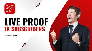 Live Proof - Increase YouTube Subscribers From Tube Boost