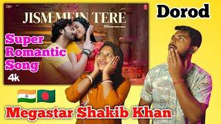 Indian Reaction  Jism Mein Tere - Shakib Khan, Sonal Chauhan | Mohammed Irfan | New Hindi Song