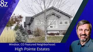 Moving to Windsor, CO? Featured Neighborhood: High Pointe Estates