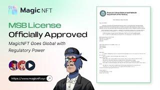 Magic NFT MSB Licence New Update | Magic NFT MSB Licence Officially Approved Update