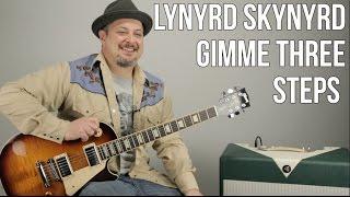 Lynyrd Skynyrd Gimme Three Steps Guitar Lesson + Tutorial