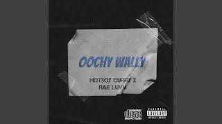 Oochy Wally (feat. Rae Luvv)