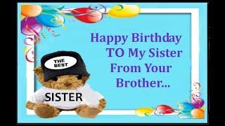 Happy Birthday To My Sister From Your Brother