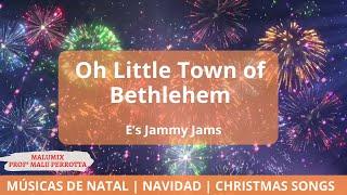 Oh Little Town of Bethlehem (Instrumental) - E's Jammy Jams | Christmas songs| Músicas de Natal