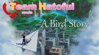 Team Hatoful reads A Bird Story, FINALE: If I Leave Here Tomorrow