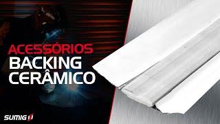 Backing Cerâmico para Soldagem | SUMIG