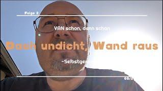 Camper Selbstausbau | Vom DHL Postkoffer zum DIY Camper | VLOG 2 - Dach undicht, Wand muss raus!