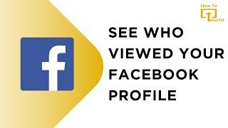 (NEW UPDATE) How To See Who Viewed Your Facebook Profile - Proof!