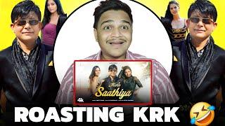 Reacting on KRK New Song Mere Saathiya Don't Miss This |