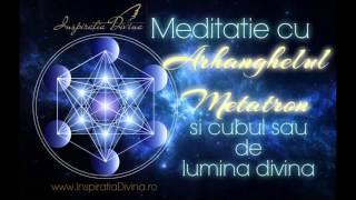 Meditatie cu Arhanghelul Metatron de energizare si armonizare