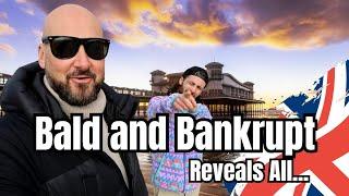 Bald and Bankrupt Exclusive Q&A - Bald and Bankrupt Reveals All...