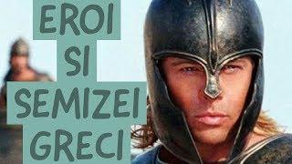 CEI MAI MARI EROI SI SEMIZEI DIN MITOLOGIA GREACA