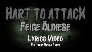 Hart To Attack - Feige Öldiebe (Lyrics Video)