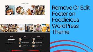 Remove Or Edit Footer On Foodicious WordPress Theme