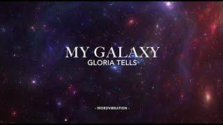 Gloria Tells  -  My Galaxy  (Lyrics)