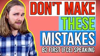 How to FAIL B2 First (FCE) Speaking! (5 Biggest Mistakes!)