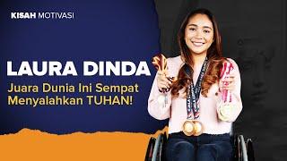 Juara Dunia Ini Sempat Menyalahkan TUHAN ! | Laura Aurelia Dinda | #KisahMotivasi