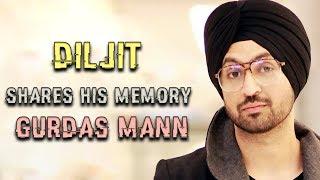 Diljit shares his Memory of Stage Sharing with Gurdas Mann