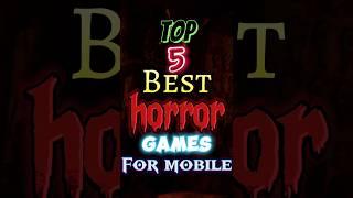 Top 5 best horror games for Android #shorts