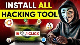 Install ALL HACKING Tools in 1 Click  (Most Are FREE)