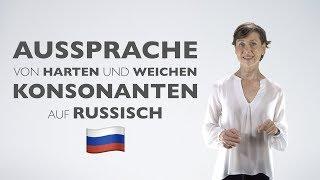 Aussprache von harten und weichen Konsonanten auf Russisch