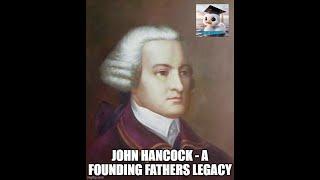 John Hancock - A Founding Fathers Legacy