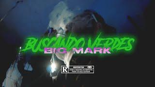 Big Mark - Buscando Verdes "Video Oficial"