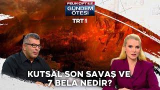 Kutsal son savaş "Armageddon" nedir, 7 Bela nelerdir? | @gundemotesi 388. Bölüm