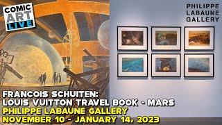 Francois Schuiten   Louis Vuitton Travel Book   Mars at the Philippe Labaune Gallery