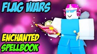 SHOWCASING THE ENCHANTED SPELLBOOK IN ROBLOX FLAG WARS