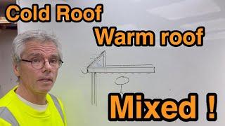 Cold Roof Warm Roof Mixed?