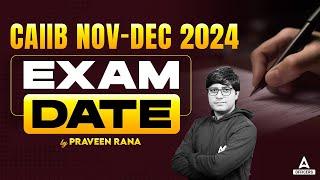 CAIIB Exam Date 2024 | CAIIB 2024 Exam Date | CAIIB Nov Dec 2024 Exam Date