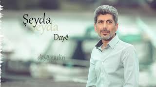 Şeyda - Dayê | شيدا - دايه