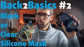 BLACK OR CLEAR SILICONE MASK?! ⎜ Back2Basics #2