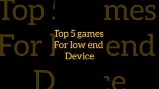 top 5 games for low end device | games for 1gb ram mobiles