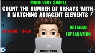Count the Number of Arrays with K Matching Adjacent Elements | Detailed Approach | Leetcode 3405