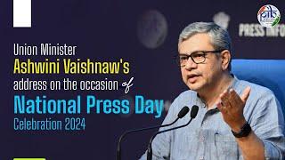 Union Minister Ashwini Vaishnaw's address on the occasion of National Press Day Celebration 2024