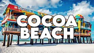 Cocoa Beach Florida: Best Things To Do & Visit