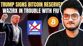 TRUMP SIGN BTC RESERVE - WAZIRX IN TROUBLE | BITCOIN EXT MOVE M| CRYPTO MARKET UPDATE