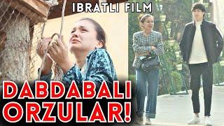 DABDABALI ORZULAR - IBRATLI FILM | ДАБДАБАЛИ ОРЗУЛАР - ИБРАТЛИ ФИЛЬМ