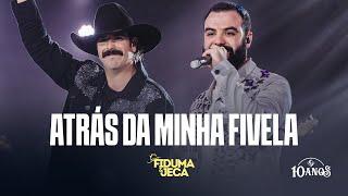 ATRÁS DA MINHA FIVELA - Fiduma & Jeca  (F&J 10 ANOS)